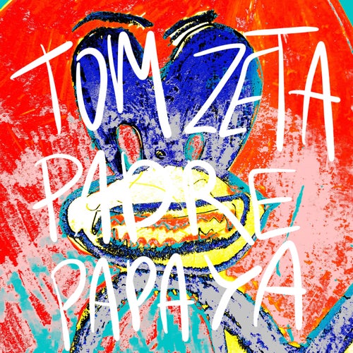 Tom Zeta - Padre Papaya [DRM036]